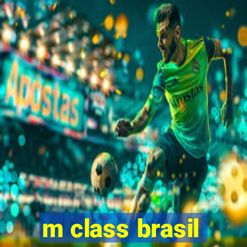 m class brasil