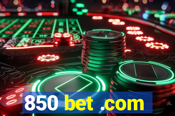 850 bet .com