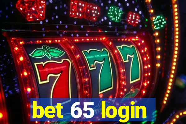 bet 65 login