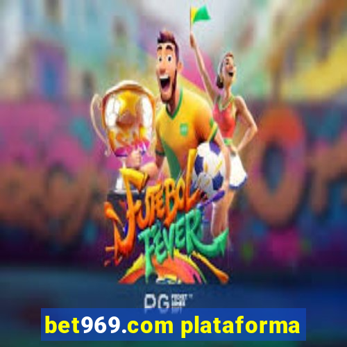 bet969.com plataforma