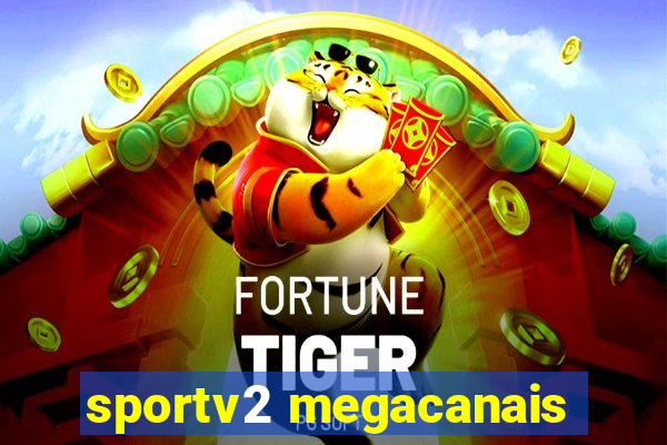 sportv2 megacanais