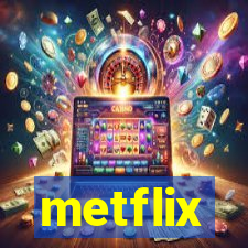 metflix