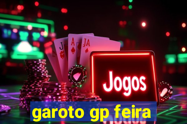 garoto gp feira