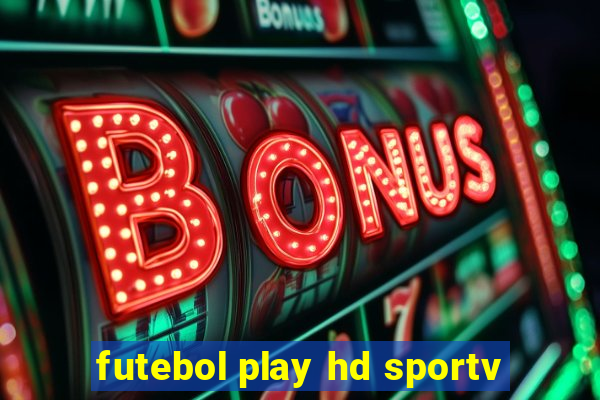 futebol play hd sportv