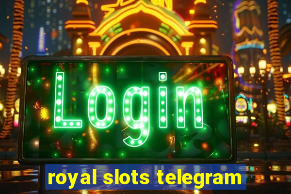 royal slots telegram