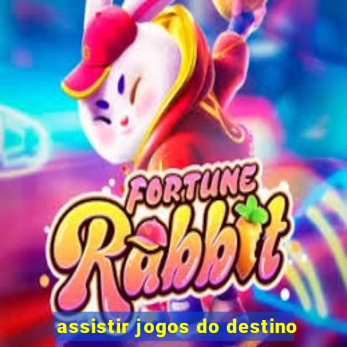 assistir jogos do destino