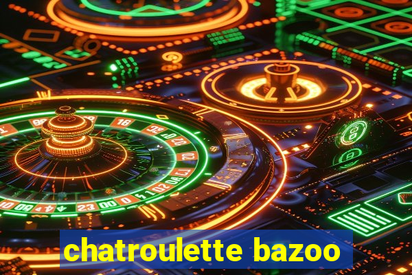 chatroulette bazoo