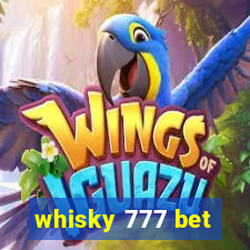 whisky 777 bet