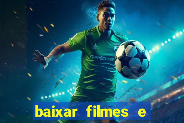 baixar filmes e series em mp4