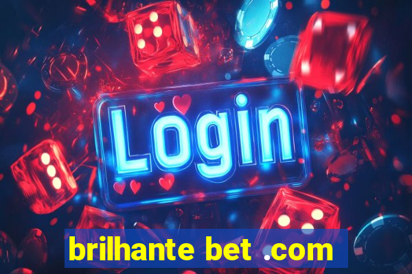 brilhante bet .com