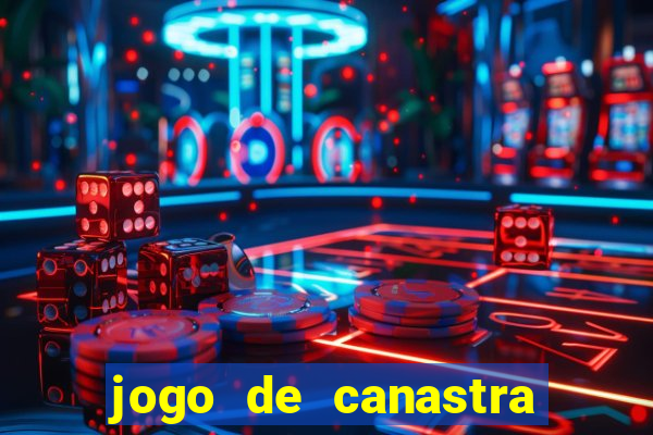 jogo de canastra valendo dinheiro