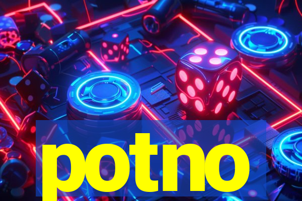 potno