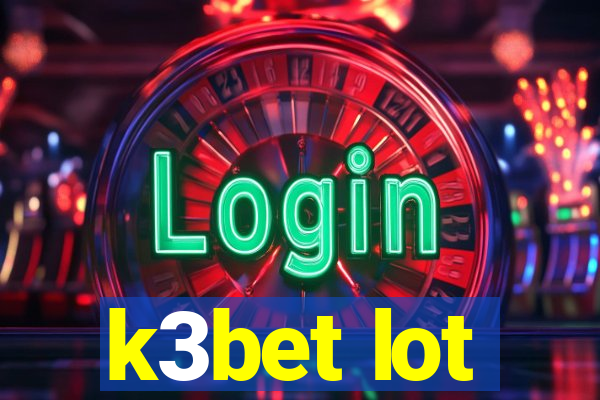 k3bet lot