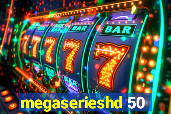 megaserieshd 50