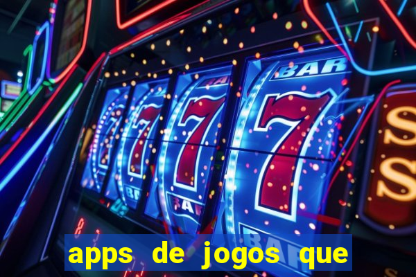 apps de jogos que pagam de verdade