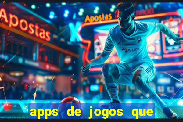 apps de jogos que pagam de verdade