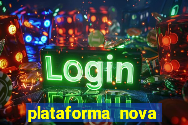 plataforma nova lançada hoje