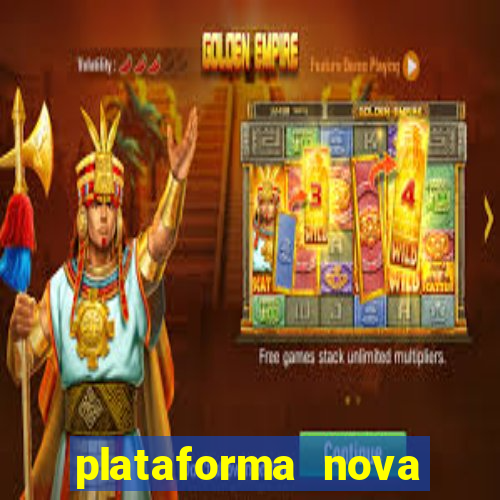 plataforma nova lançada hoje