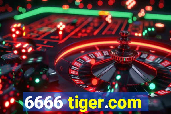 6666 tiger.com