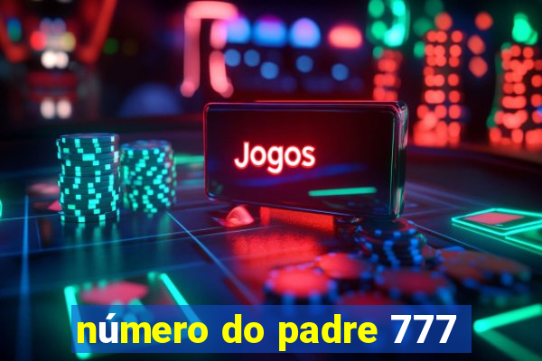 número do padre 777