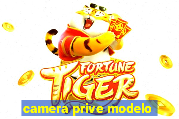 camera prive modelo