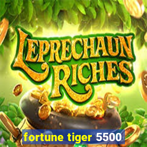 fortune tiger 5500