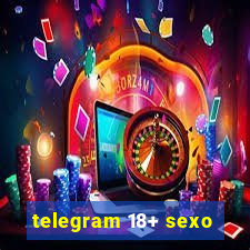 telegram 18+ sexo