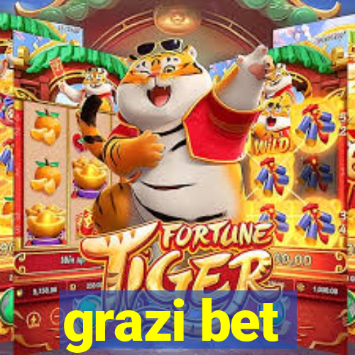 grazi bet