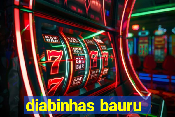 diabinhas bauru