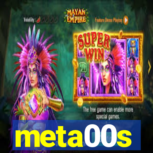 meta00s