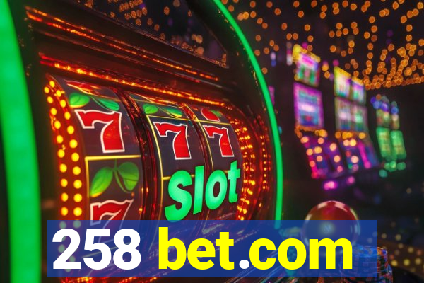 258 bet.com