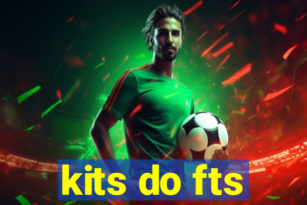 kits do fts