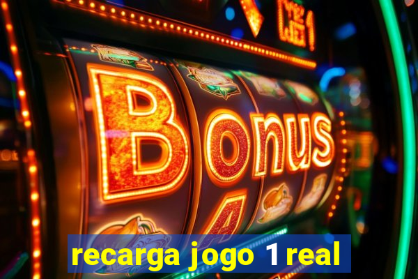 recarga jogo 1 real