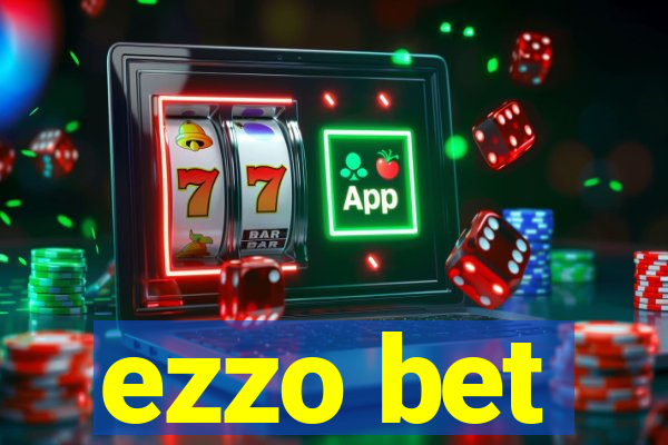 ezzo bet