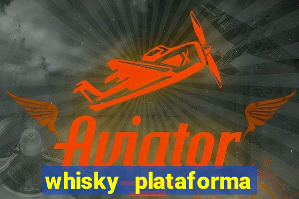 whisky plataforma de jogos