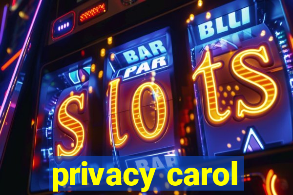 privacy carol