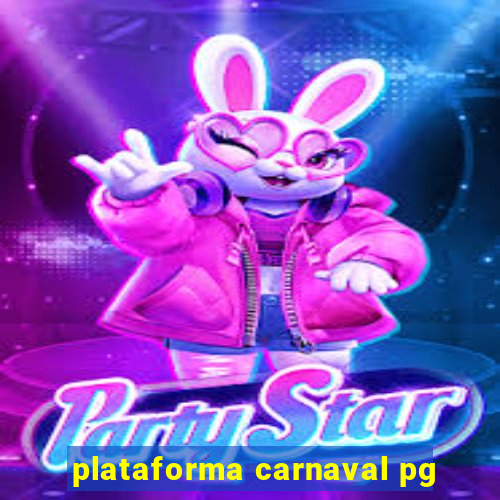 plataforma carnaval pg