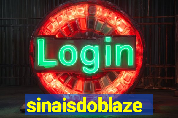 sinaisdoblaze