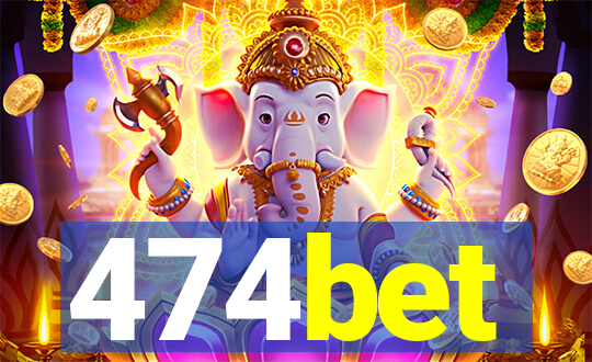 474bet