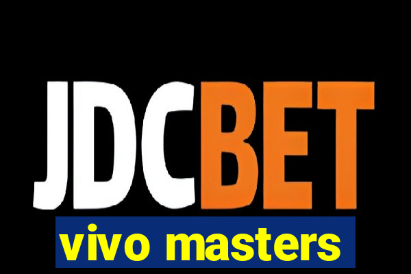 vivo masters