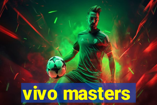 vivo masters