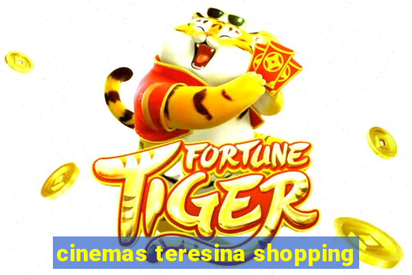 cinemas teresina shopping