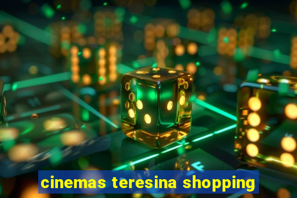 cinemas teresina shopping