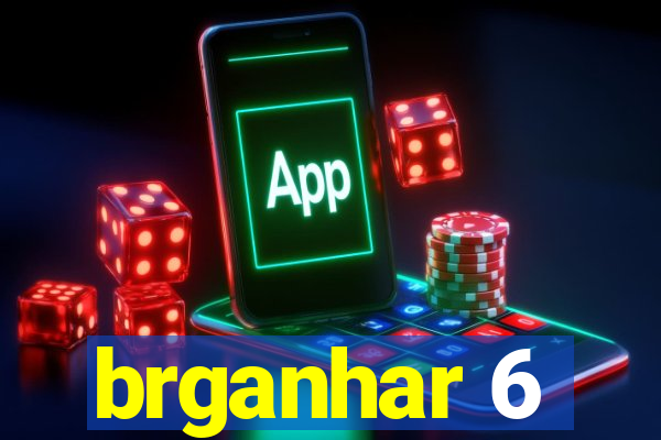 brganhar 6