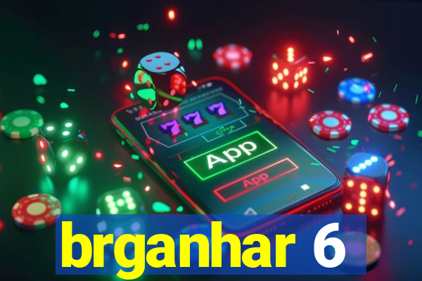 brganhar 6