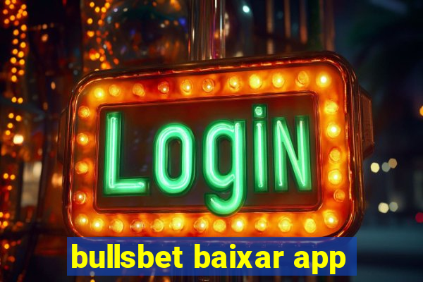 bullsbet baixar app