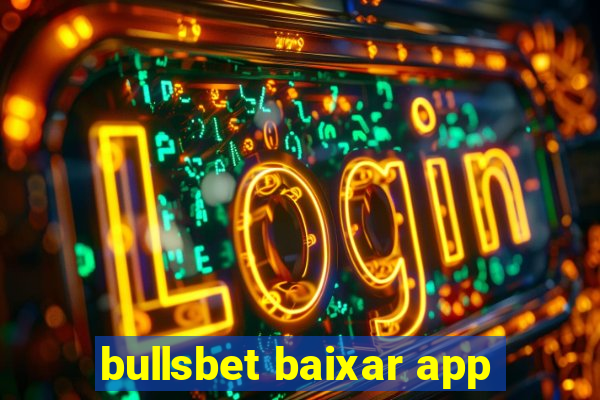 bullsbet baixar app