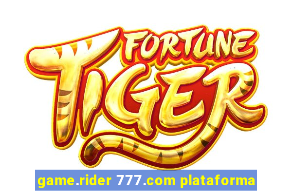 game.rider 777.com plataforma