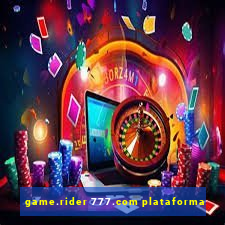 game.rider 777.com plataforma