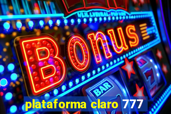 plataforma claro 777